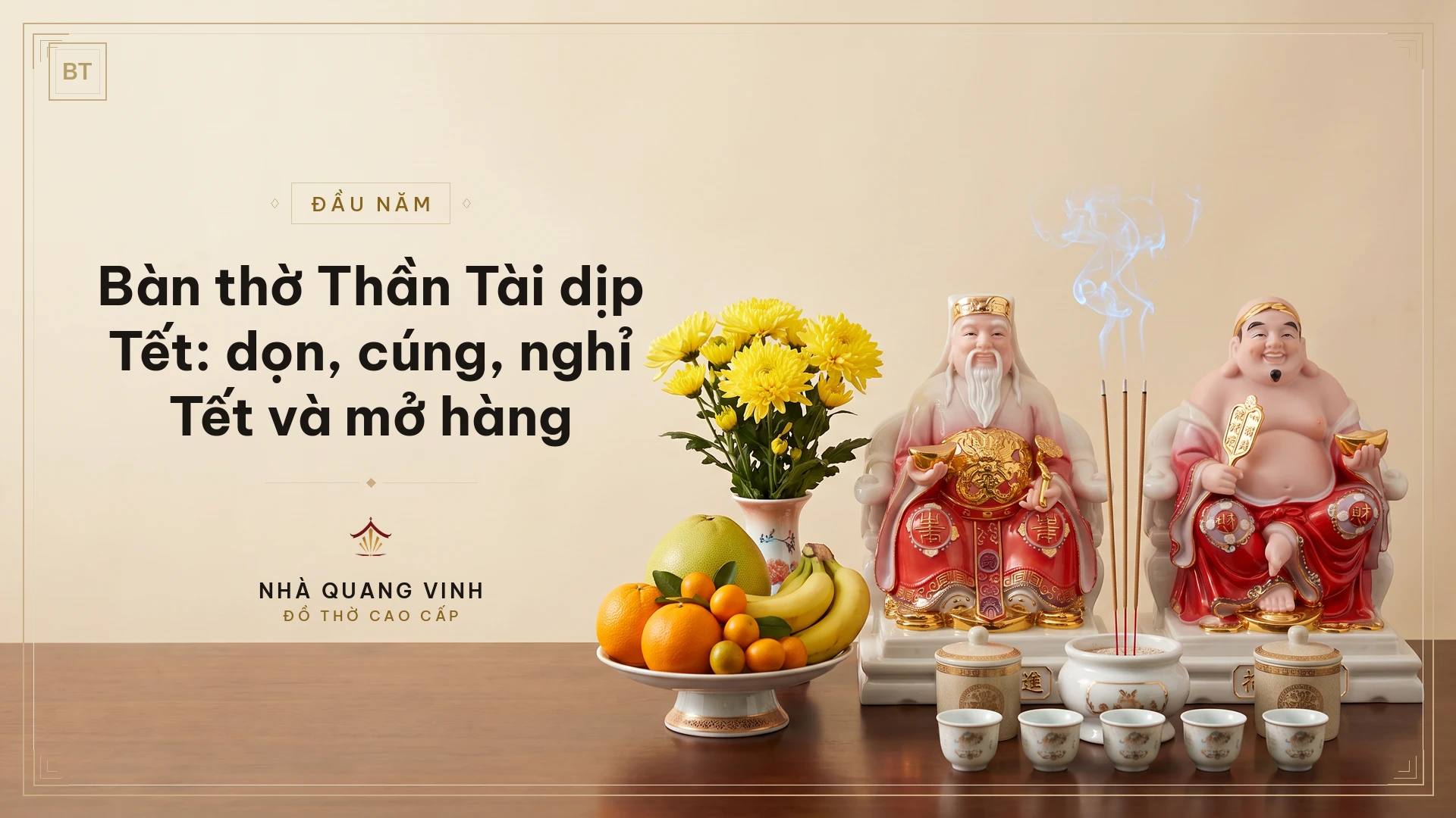 Bàn thờ Thần Tài dịp Tết: dọn, cúng, nghỉ Tết và mở hàng