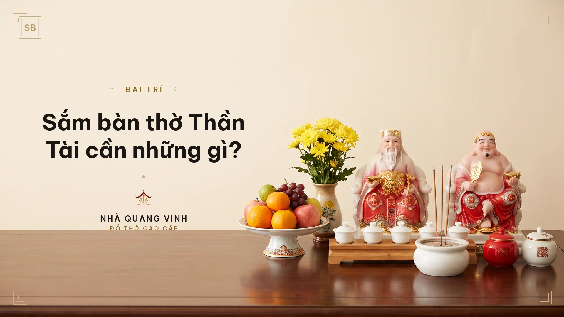 Sắm bàn thờ Thần Tài cần những gì?