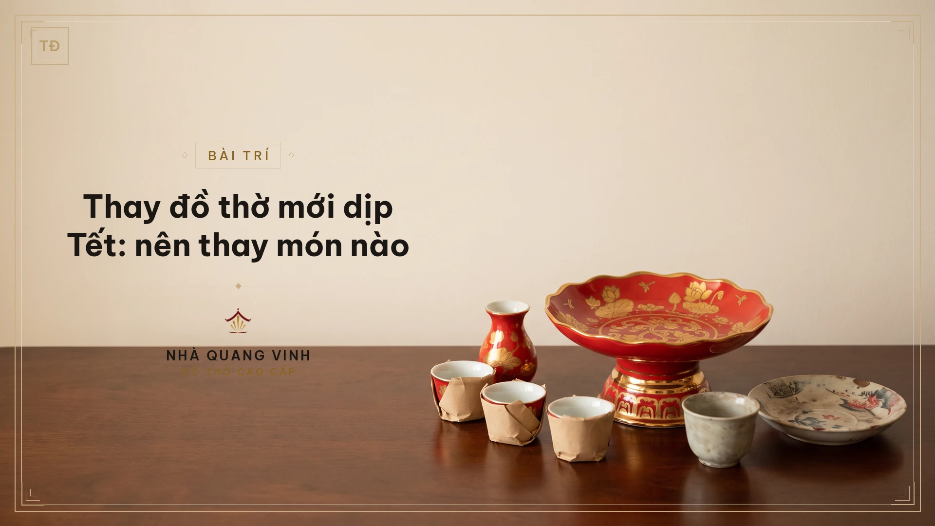 Thay đồ thờ mới dịp Tết: nên thay món nào