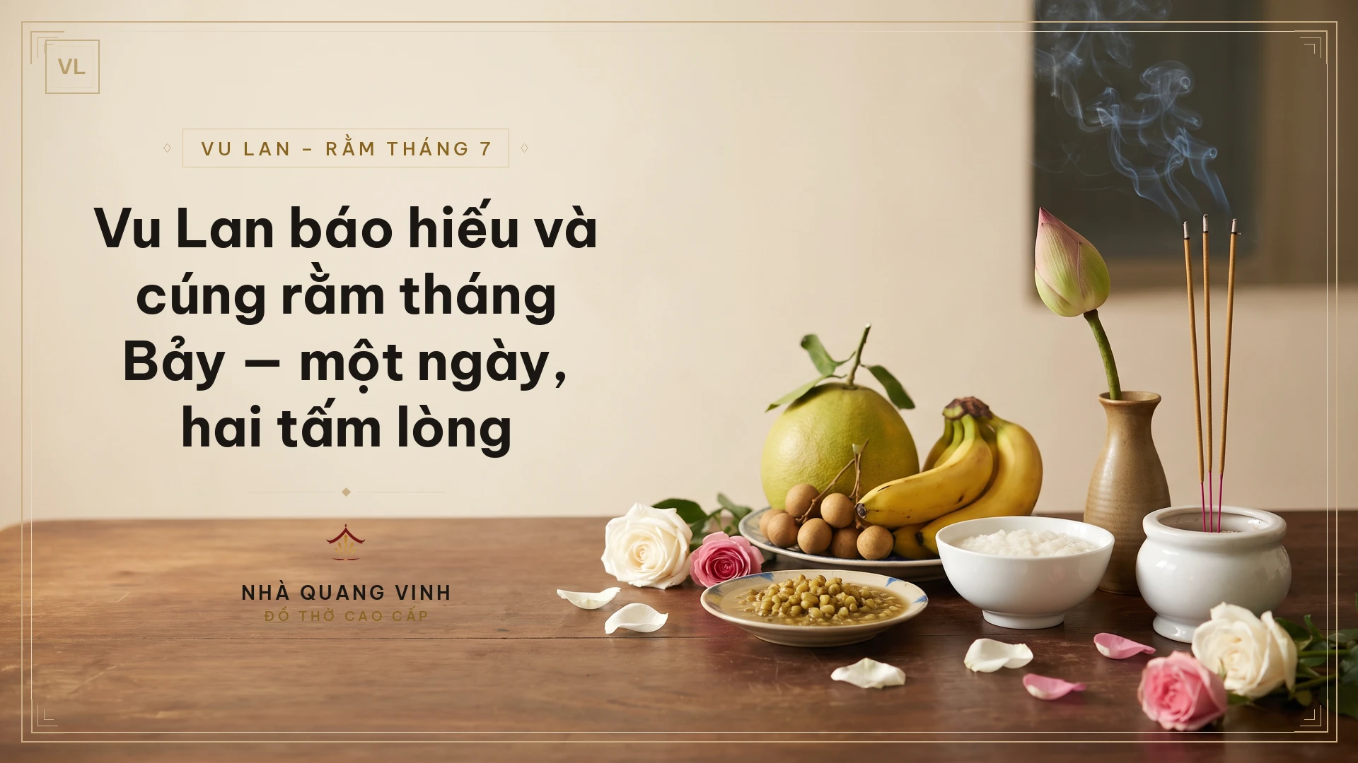 Vu Lan báo hiếu và cúng rằm tháng Bảy — một ngày, hai tấm lòng